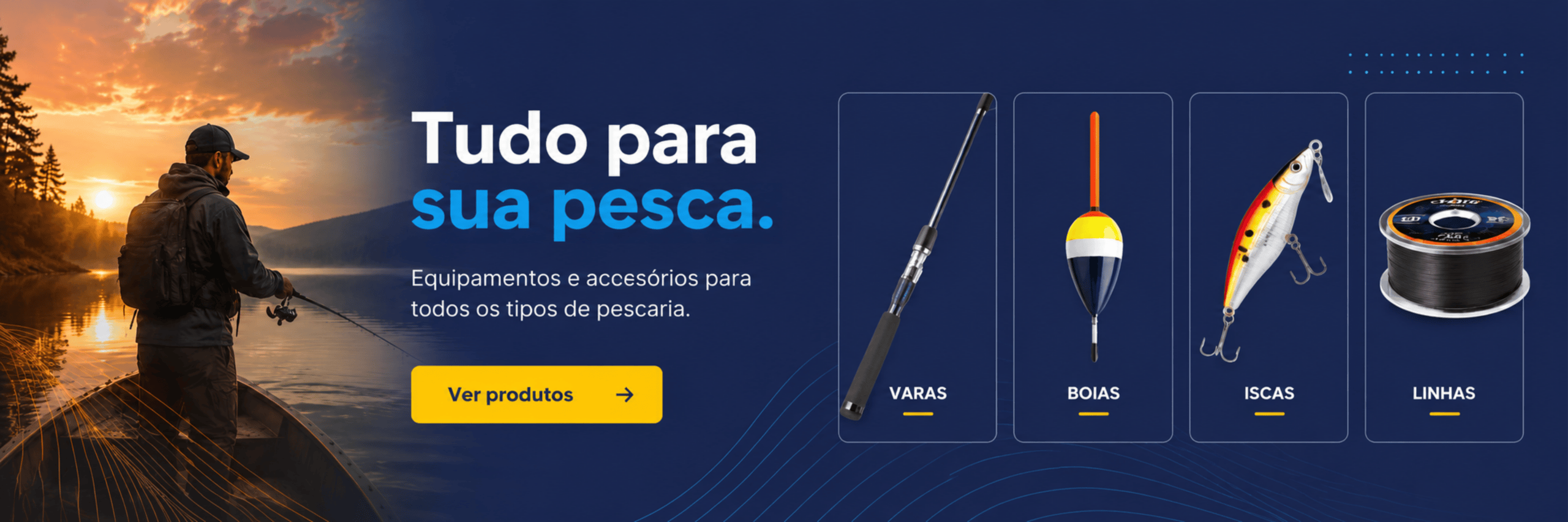 Tudo para sua pesca: varas, boias, iscas e linhas