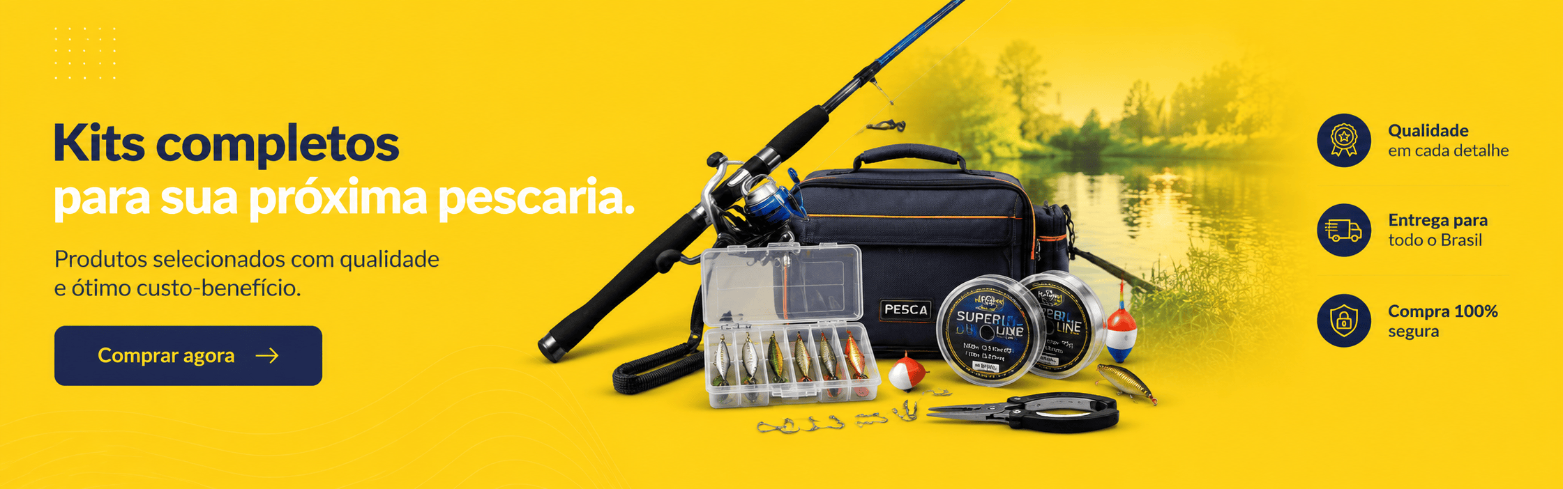 Kits completos para sua próxima pescaria